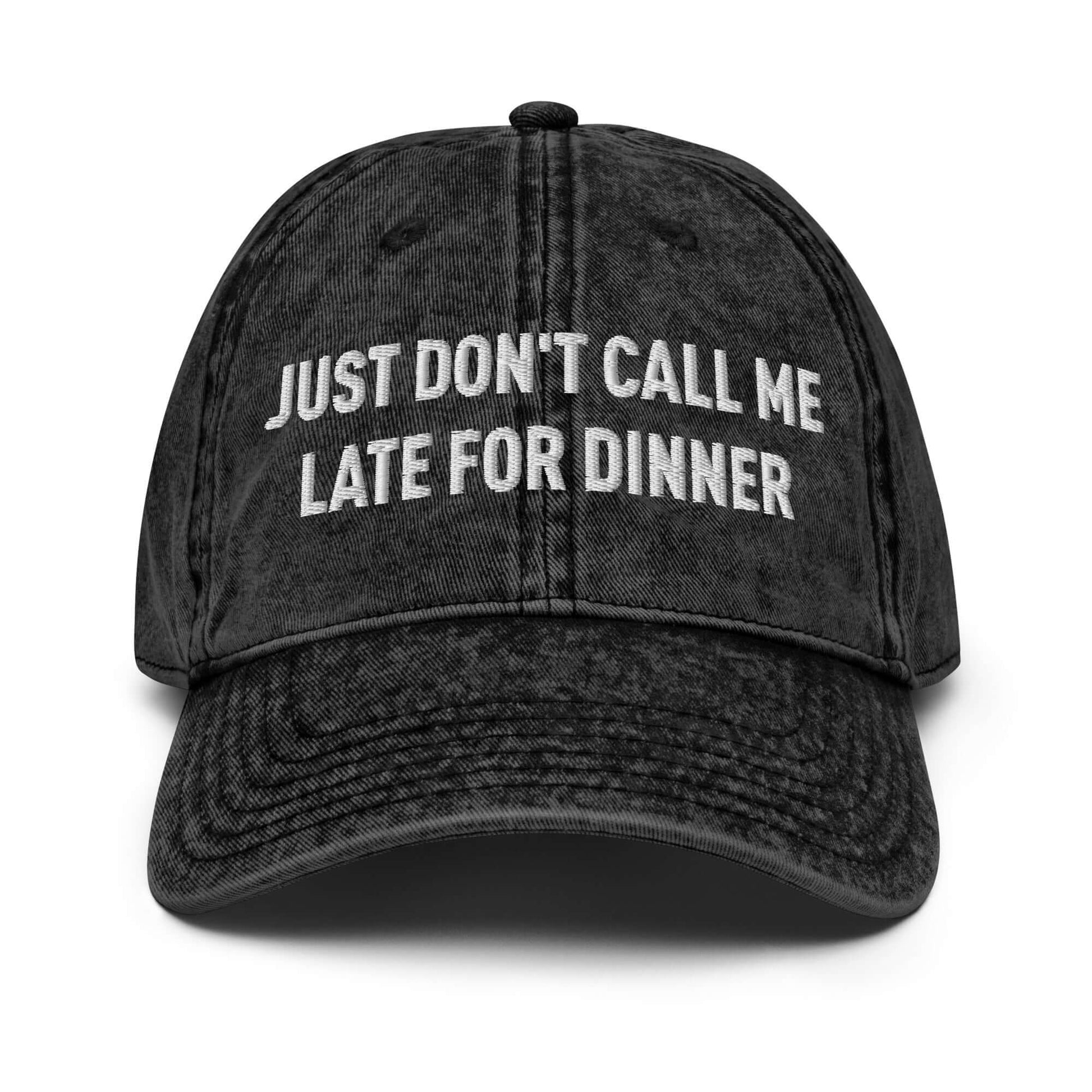 Frankie Said Meow "Just don't call me late for dinner" black denim dad hat