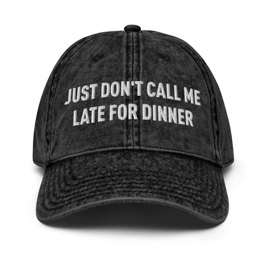 Frankie Said Meow "Just don't call me late for dinner" black denim dad hat