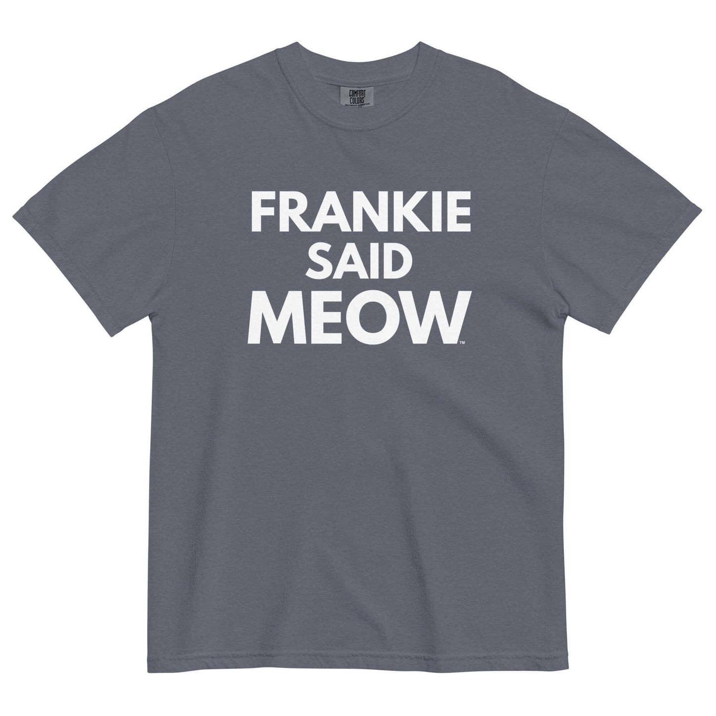 Frankie Said Meow t-shirt similar to Frankie Say Relax