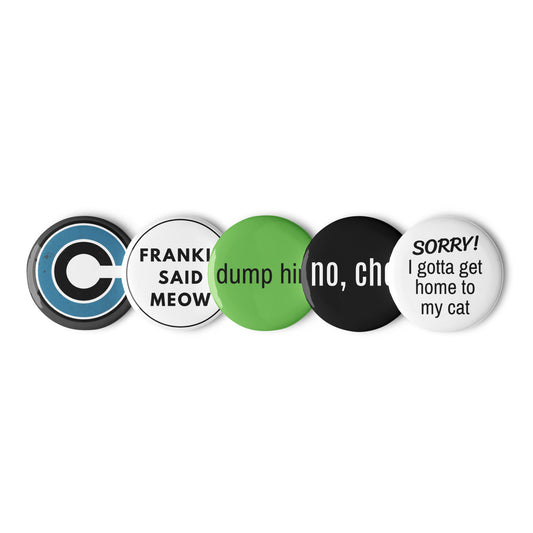 Frankie Said Meow button pins