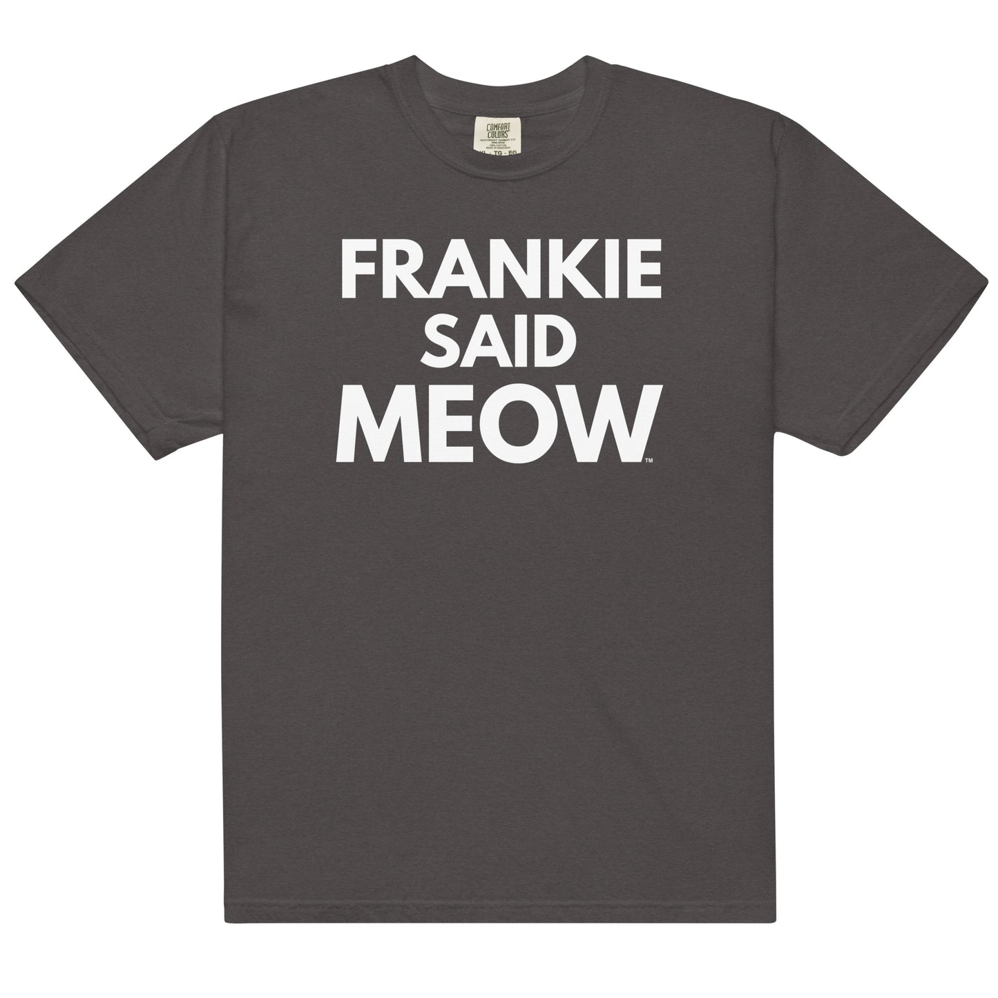 Frankie said meow comfort colors t-shirt