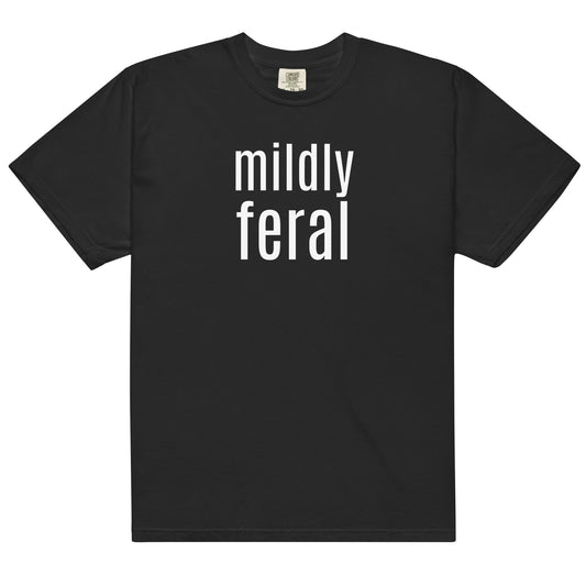 Mildly Feral comfort colors black t-shirt